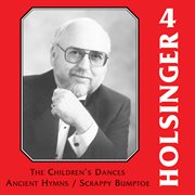 The Music Of Holsinger, Vol. 4 cover image