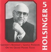 The Music Of Holsinger, Vol. 5 cover image