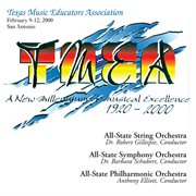 2000 Texas Music Educators Association (tmea) : All-State Symphony Orchestra, All-State String Orc cover image