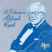 A Tribute To Alfred Reed cover image