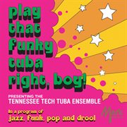 Play That Funky Tuba Right, Boy! cover image