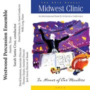 The 66th annual Midwest Clinic. Westwood Percussion Ensemble cover image