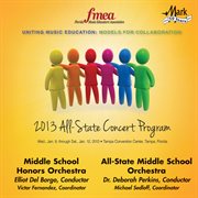 2013 Florida Music Educators Association (fmea) : Middle School Honors Orchestra & All-State Middl cover image