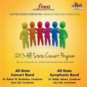 2013 Florida Music Educators Association (fmea) : All-State Concert Band & All-State Symphonic Band cover image