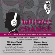 2013 Illinois Music Educators Association (imea) : All-State Vocal Jazz Ensemble & Honors Vocal Ja cover image