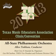 2013 Texas Music Educators Association clinic/convention. All-State Philharmonic Orchestra cover image