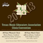 2013 Texas Music Educators Association clinic/convention. All-State Women's Choir & All-State Men's Choir cover image