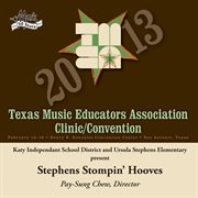 2013 Texas Music Educators Association clinic/convention. Stephens Stompin' Hooves cover image
