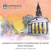 Lawrence University Conservatory Of Music Wind Ensemble cover image
