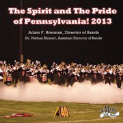 The Spirit & The Pride Of Pennsylvania! 2013 cover image