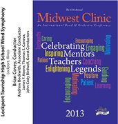 2013 Midwest Clinic : Lockport Township High School Wind Symphony cover image