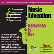 2014 FMEA Professional Development Converence and All-State concerts : Middle School Honors Orchestra ; All-State Middle School Orchestra cover image