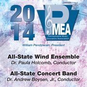 2014 Pennsylvania Music Educators Association (pmea) : All-State Wind Ensemble & All-State Concert cover image