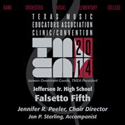 2014 Texas Music educators association. Jefferson Jr. High School Falsetto Fifth cover image