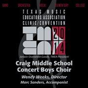 2014 Texas music educators association. Craig Middle School Concert Boys Choir cover image