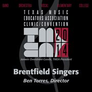 2014 Texas Music Educators Association (tmea) : Brentfield Singers [live] cover image