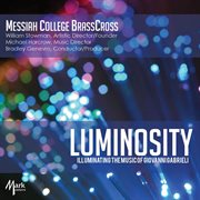 Luminosity : Illuminating The Music Of Giovanni Gabrieli cover image