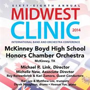 2014 Midwest Clinic : Mckinney Boyd High School Honors Chamber Orchestra (live) cover image