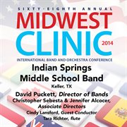 Sixty-eighth annual Midwest Clinic. Indian Springs Middle School Band cover image