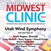 2014 Midwest Clinic : Utah Wind Symphony (live) cover image