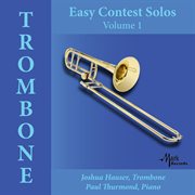 Easy Contest Solos, Vol. 1 : Trombone cover image