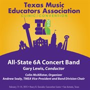 2015 Texas Music Educators Association (tmea) : All-State 6a Concert Band [live] cover image