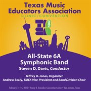 2015 Texas Music Educators Association (tmea) : All-State 6a Symphonic Band [live] cover image