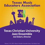 2015 Texas music educators association. Texas Christian University Jazz Ensemble cover image