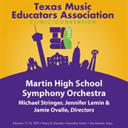 Texas Music Educators Association clinic/convention. Martin High School Symphony Orchestra cover image