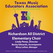 2015 Texas music educators association : Richardson All District Elementary Choir cover image