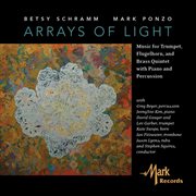 The Music Of Betsy Schramm : Arrays Of Light cover image