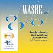 2015 Wasbe San Jose, Usa : Temple University Chamber Winds (live) cover image