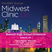 2015 Midwest Clinic : Roswell High School Orchestra (live) cover image