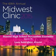 Midwest Clinic : Manvel High School Percussion Ensemble (live) cover image