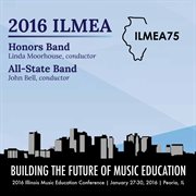 2016 Illinois music educators association : Honors Band & All-State Band cover image