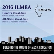 2016 Illinois music educators association (ilmea) : building the future of music education cover image