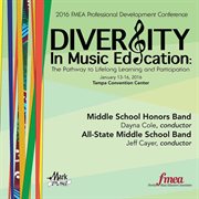 2016 Florida Music Educators Association (fmea) : Middle School Honors Band & All-State Middle Sch cover image