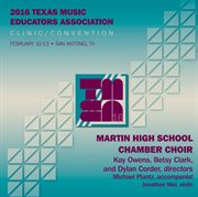 2016 Texas Music Educators Association clinic/convention. Martin High School Chamber Singers cover image