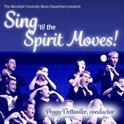 Sing 'til The Spirit Moves! cover image