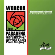 2016 American Choral Directors Association, Western Division (acda) : Biola University Chorale [live] cover image