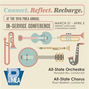 Connect, reflect, recharge at the 2016 PMEA annual in-service conference. All-State Orchestra ; All-State Chorus cover image