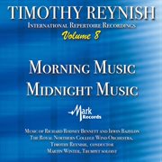Timothy Reynish International Repertoire Recordings, Vol. 8 : Morning Music Midnight Music cover image