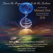 2016 Midwest Clinic : Berkner High School Symphony Orchestra (live) cover image