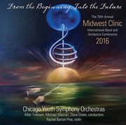 2016 Midwest clinic. Chicago Youth Symphony Orchestras cover image