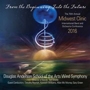 2016 Midwest Clinic : Douglas Anderson School Of The Arts Wind Symphony (live) cover image