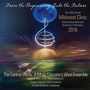 2016 Midwest Clinic : Central Winds cover image