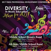 2017 Florida music education association (fmea) : Middle school honors band : All-state middle school band cover image