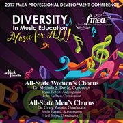 2017 Florida Music Education Association (fmea) : All-State Women's Chorus & All-State Men's Choru cover image