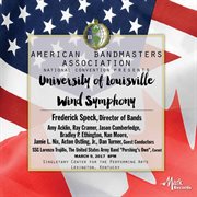 2017 American Bandmasters Association (aba) : University Of Louisville Wind Symphony [live] cover image