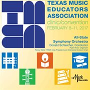 2017 Texas Music Educators Association clinic/convention. All-State Symphony Orchestra cover image